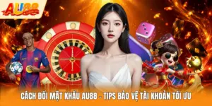 Cách đổi mật khẩu AU88