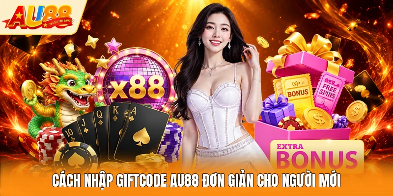 Cách nhập giftcode AU88 đơn giản cho người mới