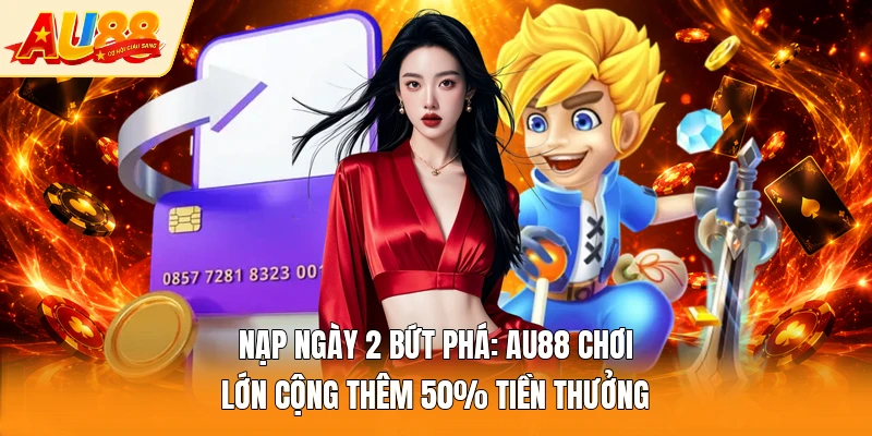 nạp ngày 2 bứt phá